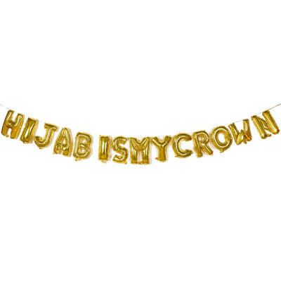 'Hijab is my crown' Gold Foil Balloon